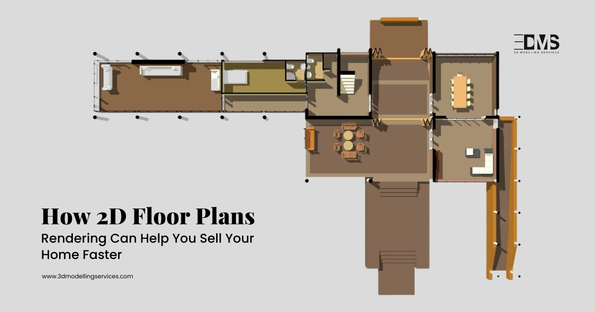 How 2D Floor Plans Rendering Can Help You Sell Your Home Faster