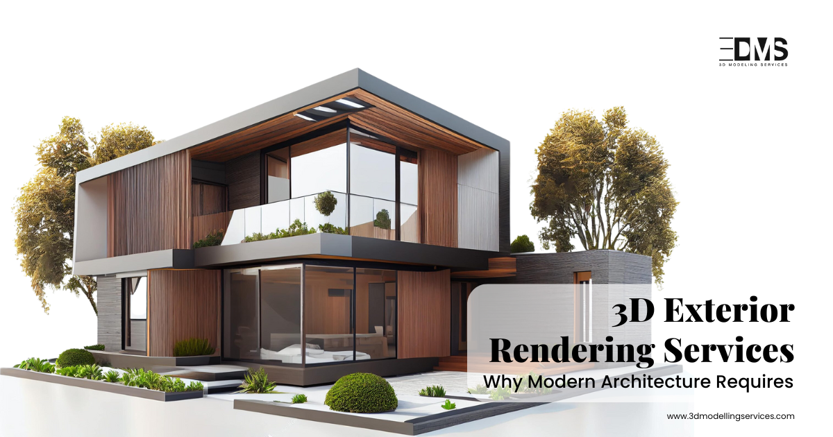 Why Modern Architecture Requires 3D Exterior Rendering Services